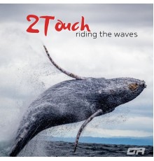 2Touch - Riding The Waves
