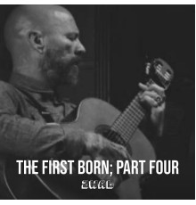 2WAL - The First Born, Pt. Four