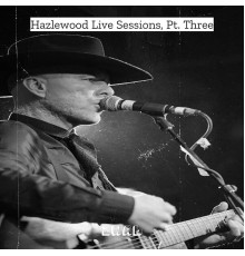 2WAL - Hazlewood Live Sessions, Pt. Three