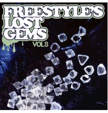 2 A.M. - Freestyle's Lost Gems Vol. 8