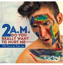 2 A.M. - Do You Really Want to Hurt Me (Dio's Summer Remixes)