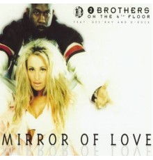 2 Brothers On The 4th Floor - Mirror of Love