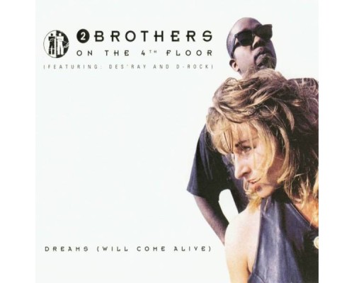 2 Brothers On The 4th Floor - Dreams (Will Come Alive)