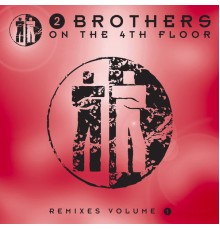 2 Brothers On The 4th Floor - Remixes 1