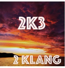 2 Klang - 2K3