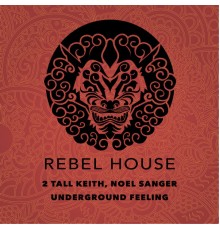 2 Tall Keith,Noel Sanger - Underground Feeling