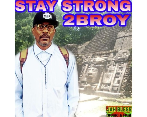 2broy - Stay Strong