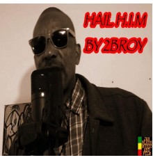 2broy - Hail H.I.M