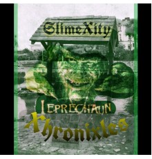 2muxhsmoke - SlimeXity Leprechaun Xhronixles