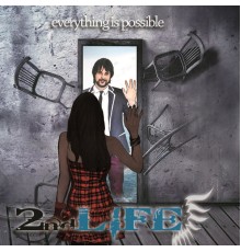 2nd Life - Everything Is Possible
