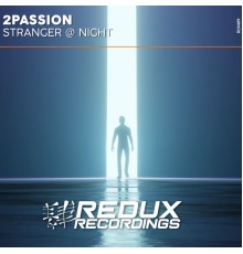 2passion - Stranger @ Night