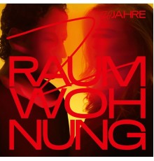 2raumwohnung - 20JAHRE 2RAUMWOHNUNG