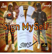 2uce, Punchy - Sign MySelf