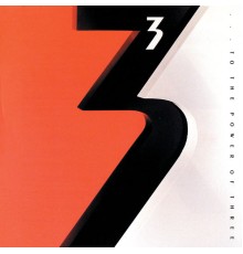 3 - To The Power Of Three (Album Version)