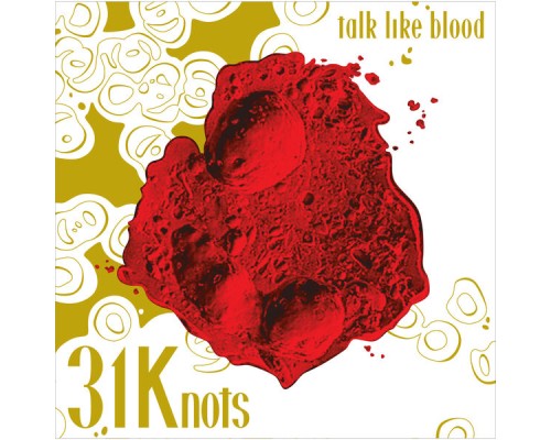 31Knots - Talk Like Blood