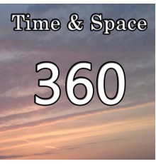360 - Time & Space