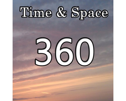 360 - Time & Space