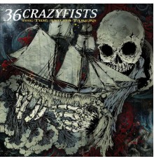 36 Crazyfists - The Tide And Its Takers