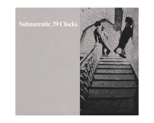 39 Clocks - Subnarcotic