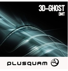 3D-Ghost - DMT