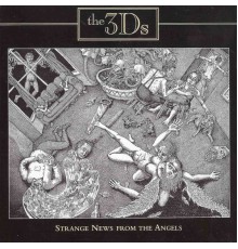 3Ds - Strange News from the Angels