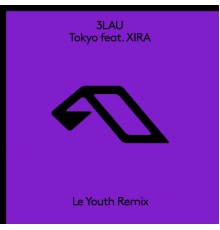 3LAU - Tokyo (feat. XIRA) [Le Youth Remix]