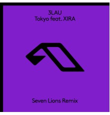 3LAU - Tokyo (feat. XIRA) [Seven Lions Remix]