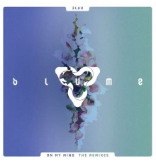 3LAU featuring YEAH BOY - On My Mind (The Remixes)
