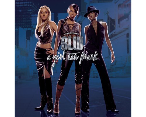 3LW - A Girl Can Mack