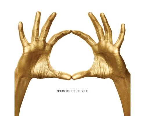 3Oh!3 - Streets Of Gold