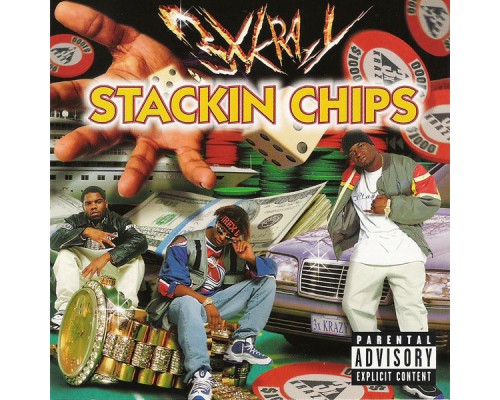 3X Krazy - Stackin Chips