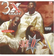 3X Krazy - Sick-O