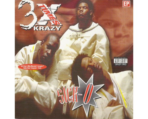 3X Krazy - Sick-O