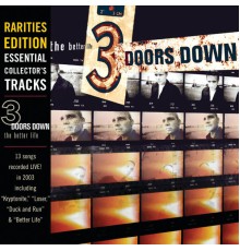 3 Doors Down - The Better Life (Rarities Edition: Live At Cynthia Woods Mitchell Pavilion)