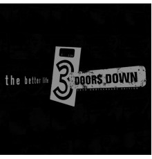 3 Doors Down - The Better Life (20th Anniversary / Deluxe)