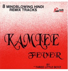 3 Little Boys - Kamlee Fever