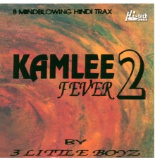 3 Little Boys - Kamlee Fever 2