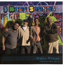 3 More Sounds - Ghetto Princes: Tribute to Gene Harris