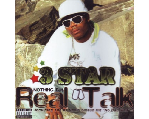 3 Star - Nothing but Real Talk
