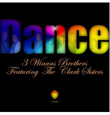 3 Winans Brothers Featuring The Clark Sisters - Dance