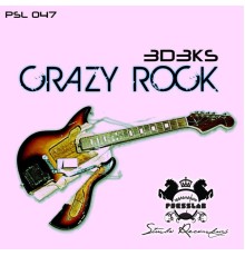 3d3ks - Crazy Rock