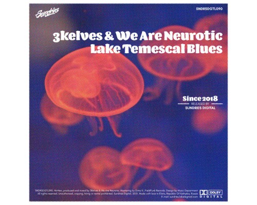 3kelves & We Are Neurotic - Lake Temescal Blues