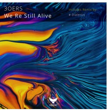 3oers - We Re Still Alive