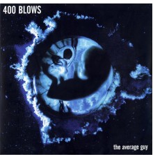 400 Blows - The Average Guy (7 inch version)