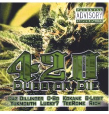 420 - Dubb Or Die