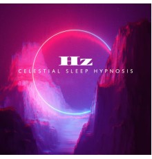 432Hz Miracle Hz Tones, Marco Rinaldo - Hz Celestial Sleep Hypnosis: Binaural Beats for Insomnia Cure