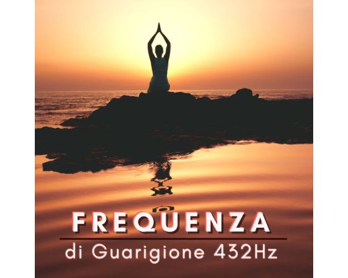 432 Directions - Frequenza di Guarigione 432Hz - Musica per Attirare gli Angeli e Meditare