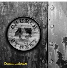 43 Church Street - Communicate