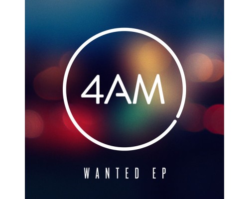 4AM - Wanted EP