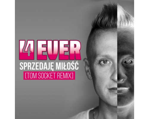 4Ever, Artur Telus, Rafał Woźniewski, Tom Socket - Sprzedaję Miłość